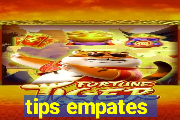 tips empates