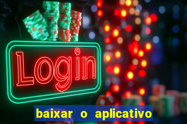 baixar o aplicativo vai de bet