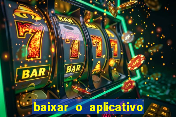 baixar o aplicativo vai de bet