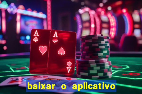 baixar o aplicativo vai de bet