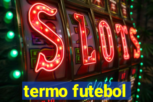 termo futebol