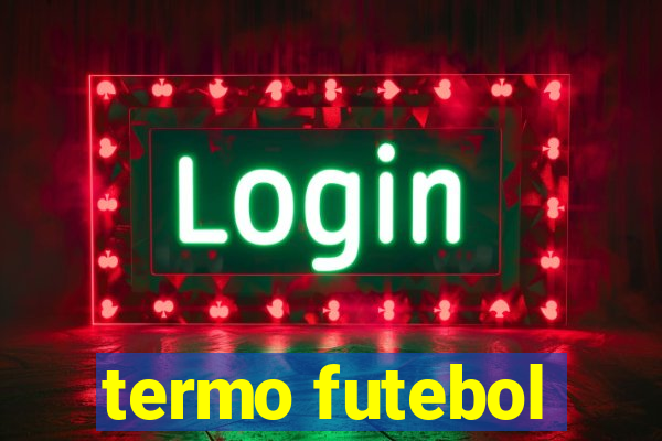 termo futebol