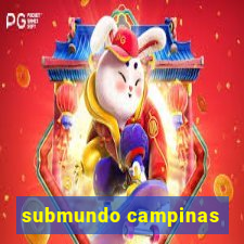 submundo campinas