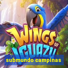 submundo campinas