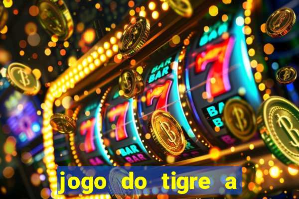 jogo do tigre a partir de 5 reais