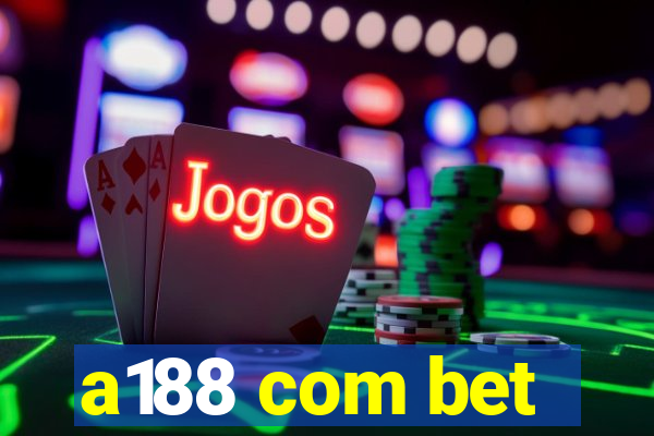 a188 com bet