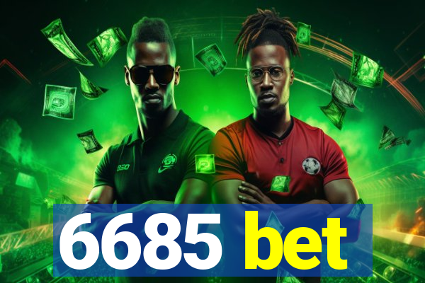 6685 bet