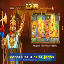 construct 3 criar jogos