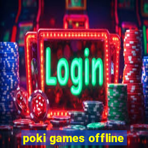 poki games offline