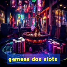 gemeas dos slots