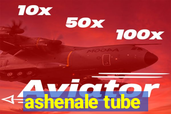 ashenale tube