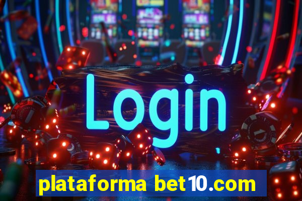 plataforma bet10.com