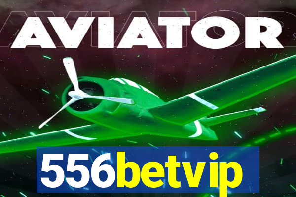 556betvip