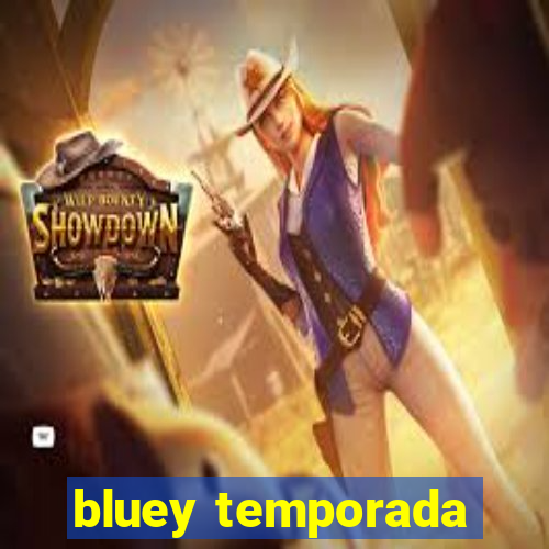 bluey temporada