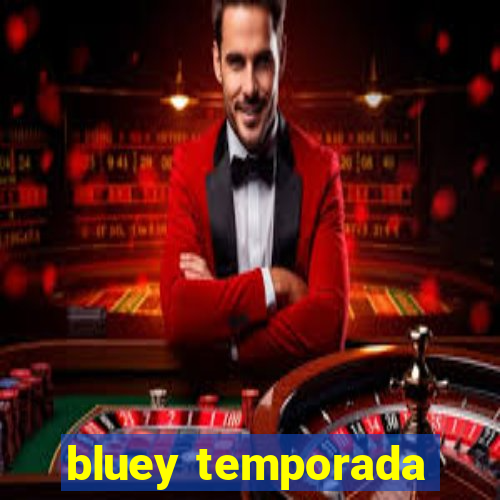 bluey temporada