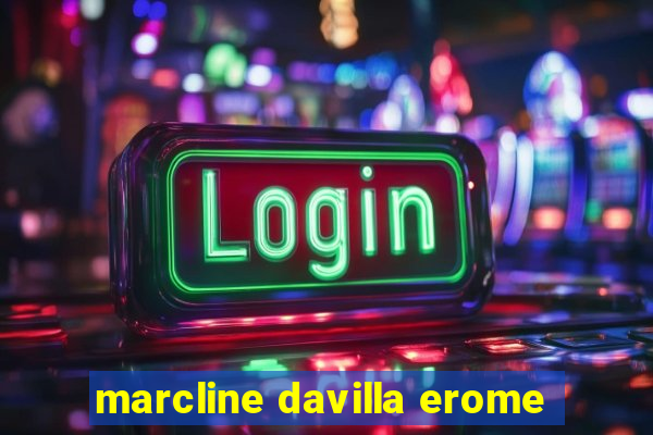 marcline davilla erome