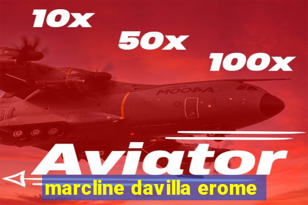 marcline davilla erome