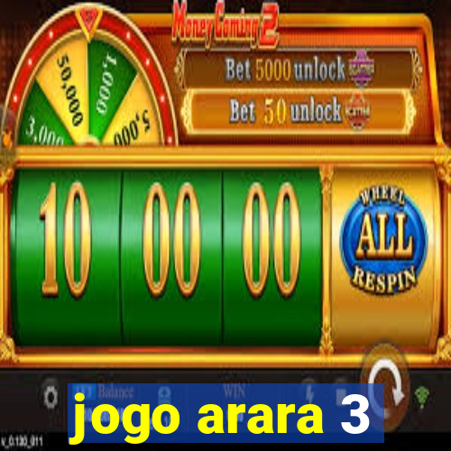 jogo arara 3