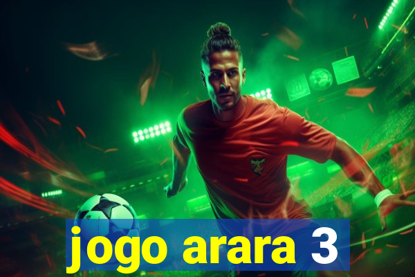 jogo arara 3