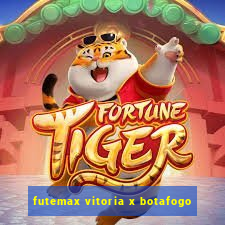 futemax vitoria x botafogo