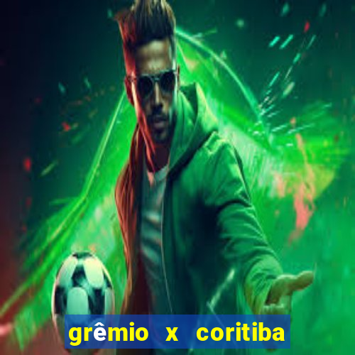 grêmio x coritiba ao vivo hd