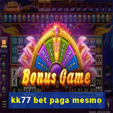 kk77 bet paga mesmo