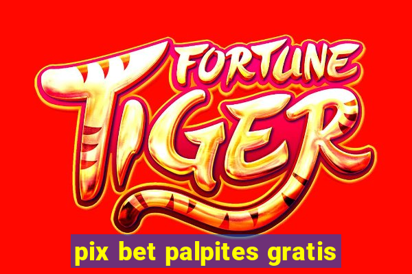 pix bet palpites gratis