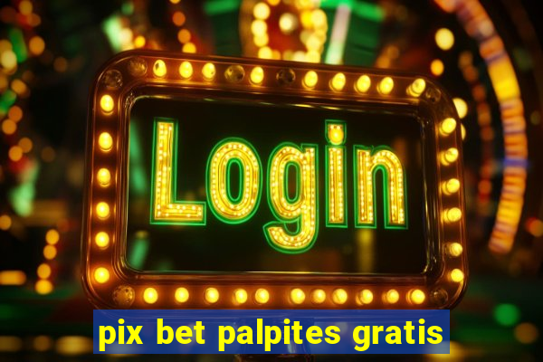 pix bet palpites gratis