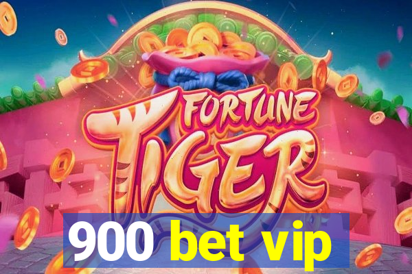 900 bet vip