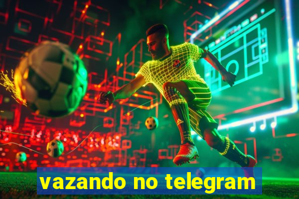 vazando no telegram