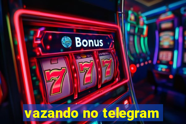 vazando no telegram