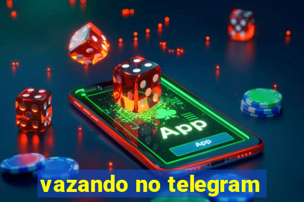 vazando no telegram