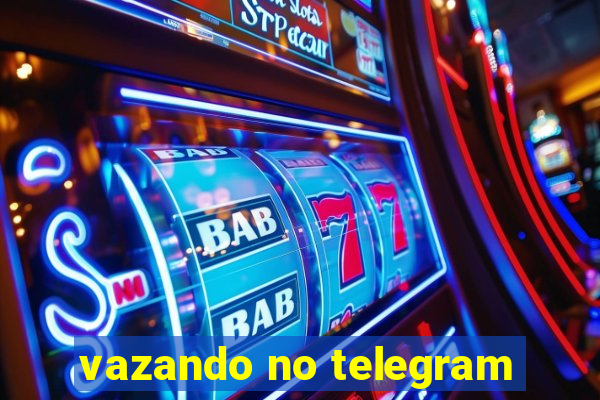 vazando no telegram