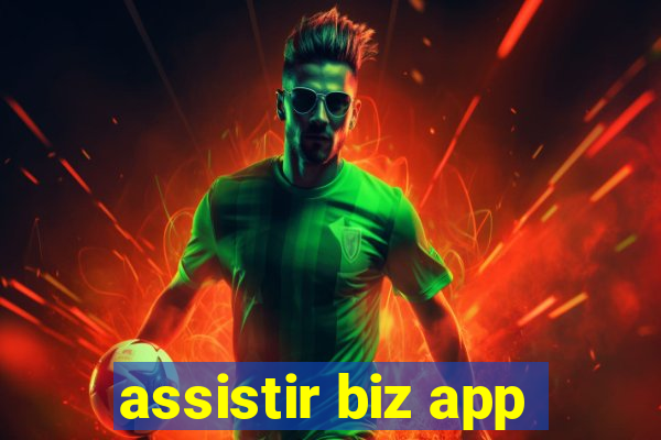 assistir biz app