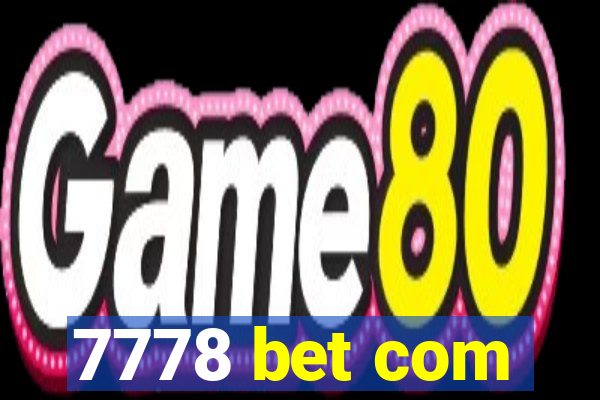 7778 bet com