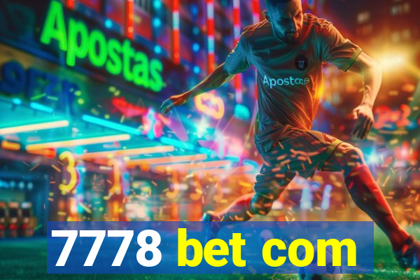 7778 bet com