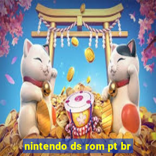 nintendo ds rom pt br