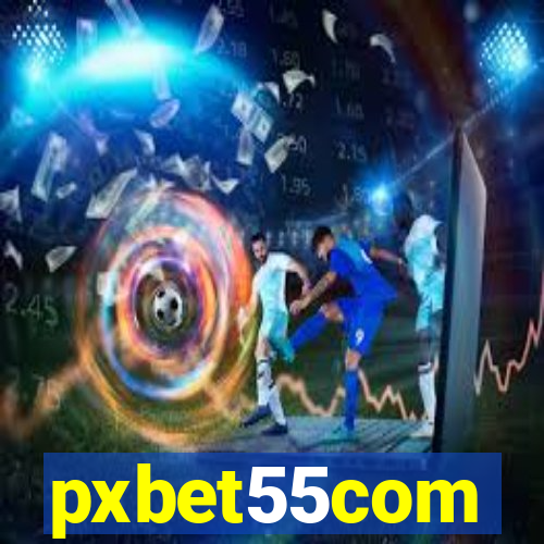 pxbet55com