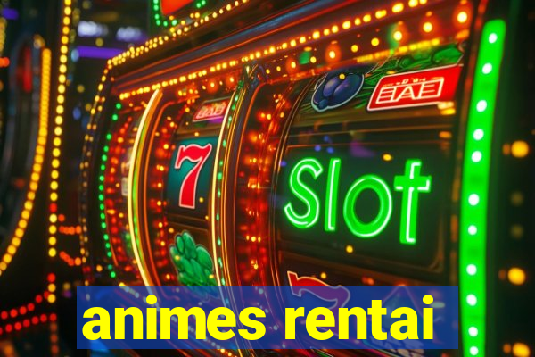 animes rentai