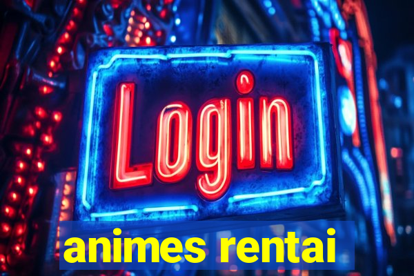 animes rentai