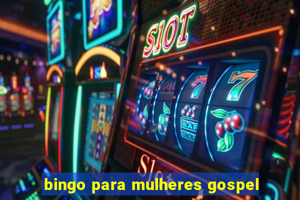 bingo para mulheres gospel