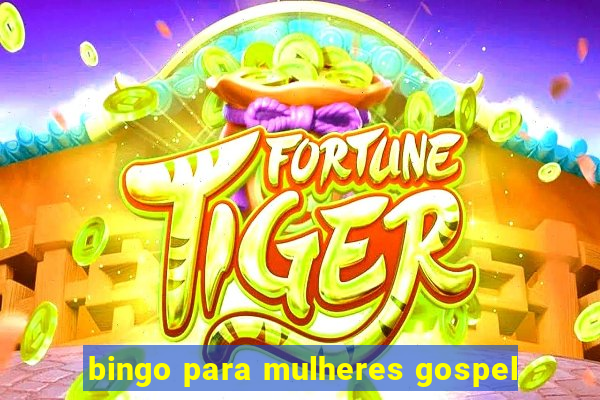 bingo para mulheres gospel