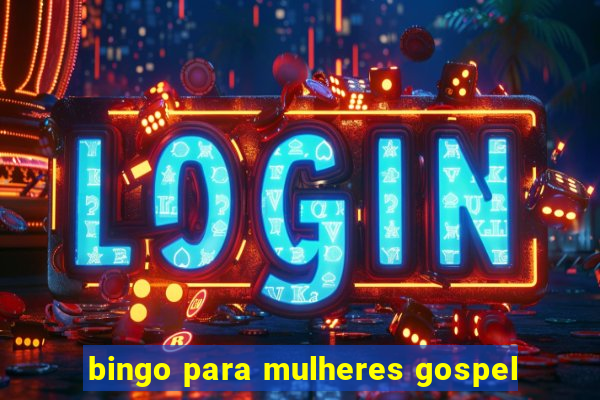 bingo para mulheres gospel