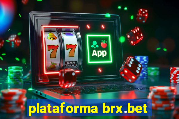 plataforma brx.bet