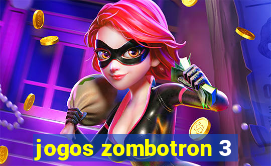 jogos zombotron 3