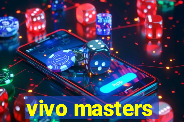 vivo masters