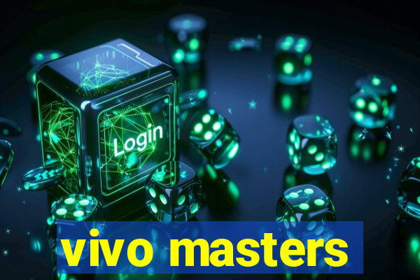 vivo masters