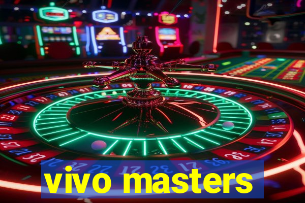 vivo masters