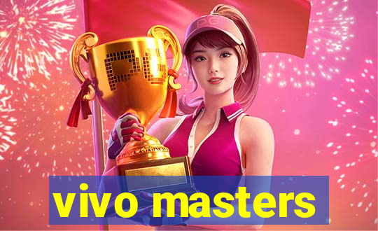 vivo masters