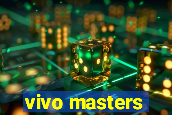 vivo masters